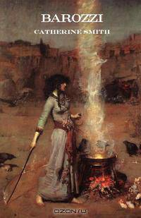 Barozzi; Or the Venetian Sorceress