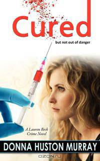 CURED...but not out of danger