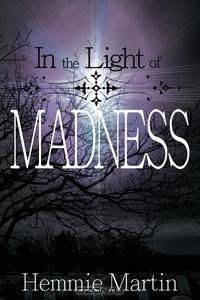 In the Light of Madness