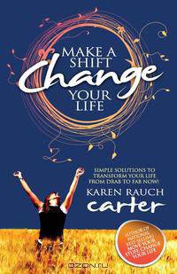 Make a Shift, Change Your Life