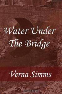 Water Under the Bridge
