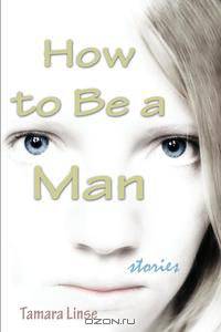 How to Be a Man