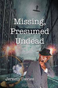 Missing, Presumed Undead