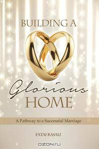 Building a Glorious Home