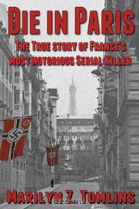 Die in Paris - The True Story of France