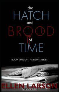 The Hatch and Brood of Time