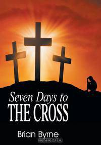Seven Days to the Cross