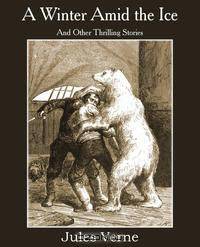 A Winter Amid the Ice And Other Thrilling Stories