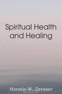 Spiritual Health and Healing