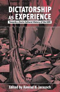Dictatorship As Experience