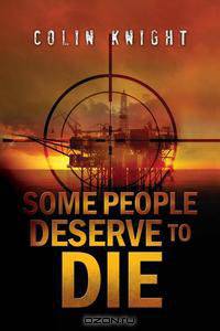 Some People Deserve to Die