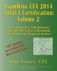 2014 CFA Level I Certification EXAMWISE Volume 2 The Candidates Question & Answer Workbook For Chartered Financial Analyst Exam With Download Software