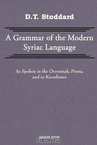 Grammar of Modern Syriac Language as Spoken in Oroormiah, Persia, and in Koordistan