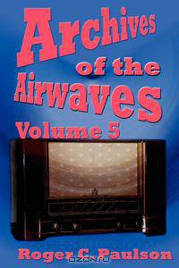 Archives of the Airwaves Vol. 5