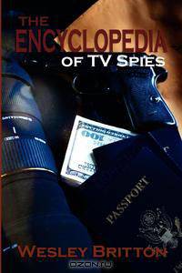 The Encyclopedia of TV Spies