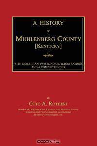A History of Muhlenberg County [Kentucky]