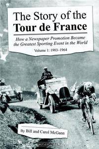 The Story of the Tour de France Volume 1