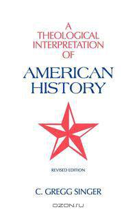 A Theological Interpretation of American History