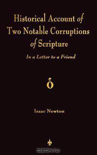 A Historical Account Of Two Notable Corruptions Of Scripture