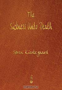 The Sickness Unto Death