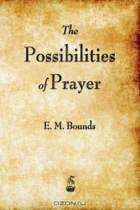 The Possibilities of Prayer