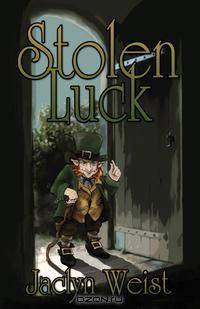Stolen Luck [Book 1 Of The Luck Series]