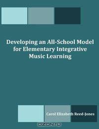 Developing an All-School Model for Elementary Integrative Music Learning