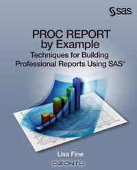 PROC REPORT by Example