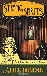 Strong Spirits (a Daisy Gumm Majesty Mystery, Book 1)
