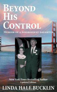Beyond His Control - Memoir of a Disobedient Daughter