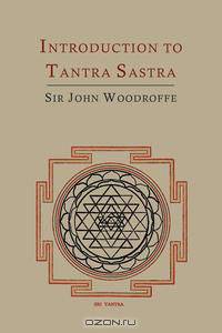 Introduction to Tantra Sastra