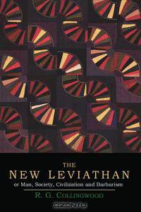 The New Leviathan; Or, Man, Society, Civilization and Barbarism