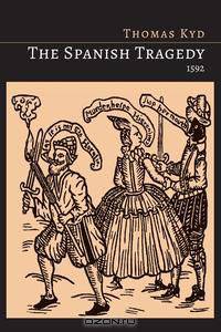 an analysis of the old play by thomas kyd on the spanish tragedy Thomas kyd - a biography of the elizabethan dramatist thomas kyd (1558-1594) - a biography thomas kyd: monologues - an index of monologues from the spanish tragedy thomas kyd: poems - an index of poems arden of feversham - an analysis of the authorship of the elizabethan play based on an actual murder committed in 1551. an analysis of the old play by thomas kyd on the spanish tragedy Thomas kyd - a biography of the elizabethan dramatist thomas kyd (1558-1594) - a biography thomas kyd: monologues - an index of monologues from the spanish tragedy thomas kyd: poems - an index of poems arden of feversham - an analysis of the authorship of the elizabethan play based on an actual murder committed in 1551.
