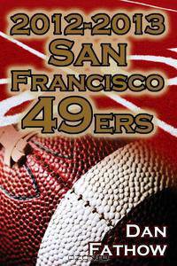 2012-2013 San Francisco 49ers - The Colin Kaepernick - Alex Smith Controversy & the Road to Super Bowl XLVII