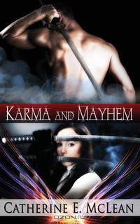 Karma and Mayhem