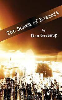 The Death of Detroit
