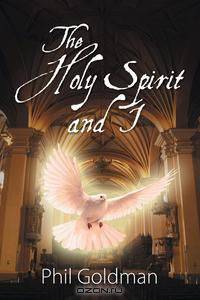 The Holy Spirit and I