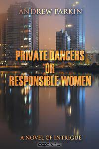 Private Dancers or Responsible Women
