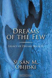 Dreams of the Few