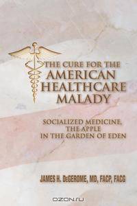 The Cure for the American Healthcare Malady