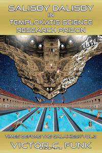 SALISBY DALISBY IN ALIEN ABDUCTION TO TEMPLOKATIS SCIENCE RESEARCH PRISON