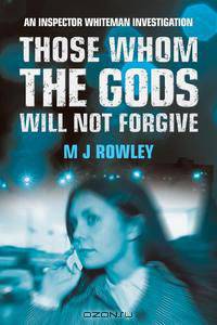 Those Whom the Gods Will Not Forgive