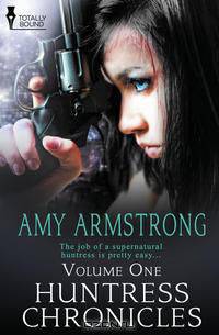 Huntress Chronicles Volume One