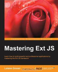 Mastering Ext Js