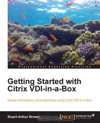 Getting Started with Citrix VDI-In-A-Box