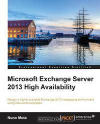Microsoft Exchange Server 2013 High Availability