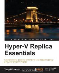 Hyper-V Replica Essentials