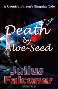 Death by Aloe-Seed