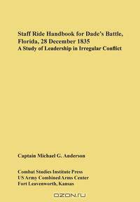 Staff Ride Handbook for Dade