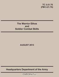 The Warrior Ethos and Soldier Combat Skills